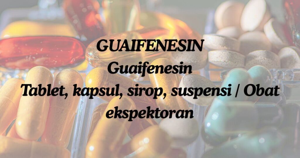 guaifenesin-01-obatapa