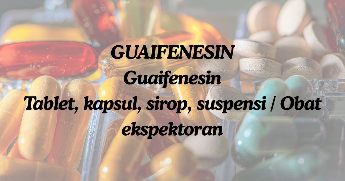 guaifenesin-01-obatapa