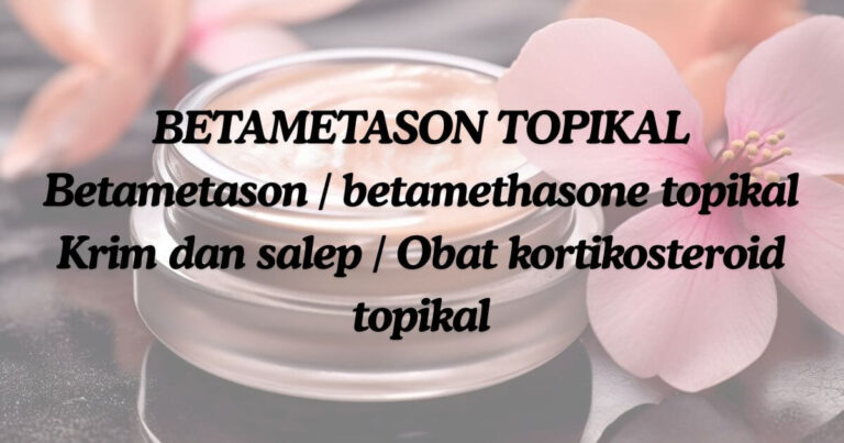 betametason-topikal-01-obatapa